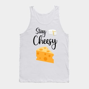 Stay Cheesy Tank Top